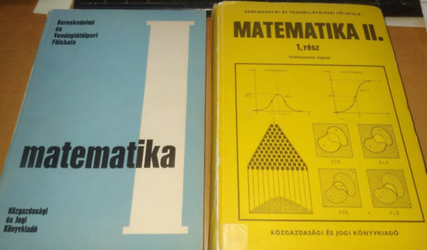 Kereskedelmi s Vendgltipari Fiskola - 4 db Matematika: Matematika I. (KG-163); Matematika II. 1. rsz (KG-214/1); Feladatgyjtemny a I.-II. ktethez (KG-176, KG-180)