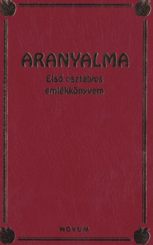Bozsik Roz�lia - Aranyalma - Els� oszt�lyos eml�kk�nyvem