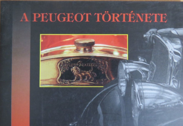 A Peugeot története 1810-1996