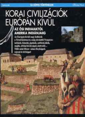 Larousse - Korai civiliz�ci�k Eur�p�n k�v�l (�j k�pes t�rt�nelem)
