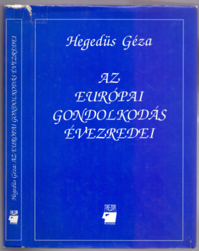 Hegedüs Géza - Az európai gondolkodás évezredei