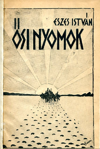 Eszes István - Ősi nyomok a magyar mithológiához