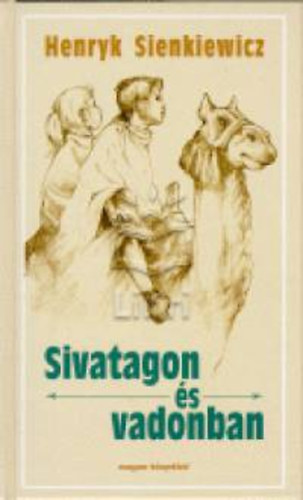 Henryk Sienkiewicz - Sivatagon �s vadonban