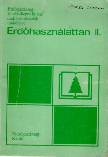get Gbor - Erdhasznlattan II.- Erdgazdasgi s elsdleges faipari szakkzpiskolk tanknyve