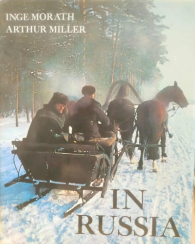 Arthur Miller, Inge Morath - In Russia