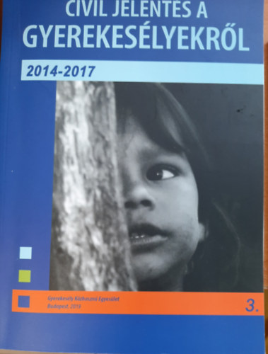 Bass Lszl, Darvas gnes - Civil jelents a gyerekeslyekrl 2014-2017