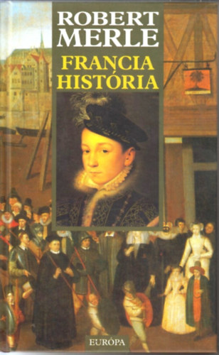 Robert Merle - Francia história