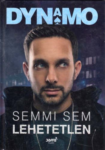 Dynamo - Semmi sem lehetetlen - Egy utcai mágus kalandjai a való világban
