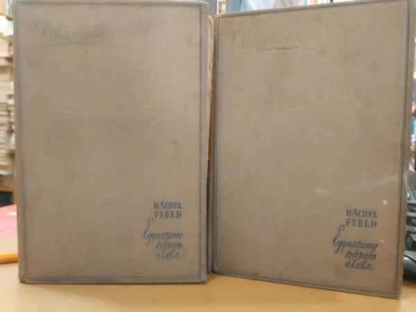 Rachel Field - Egy asszony hrom lete 1-2.