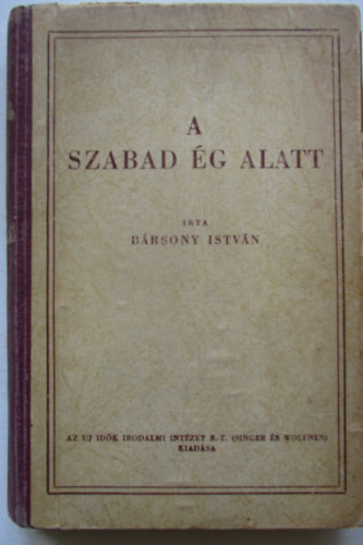Bársony István - A szabad ég alatt