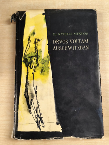 Dr. Nyiszli Mikl�s - Orvos voltam Auschwitzban