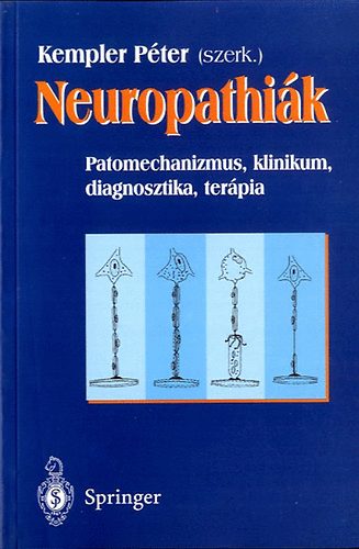 Szerk: Kelemen P�ter - Neuropathi�k (patomechanizmus, klinikum, diagnosztika, ter�pia)