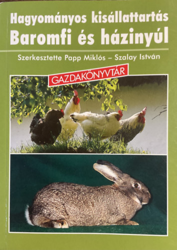 Papp-Szalay - Hagyományos kisállattartás - Baromfi és házinyúl
