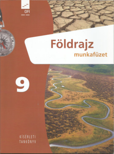 Arday Istvn - Molnrn Kvr Ibolya - Fldrajz 9. munkafzet (ksrleti tanknyv)