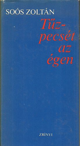 So�s Zolt�n - T�zpecs�t az �gen