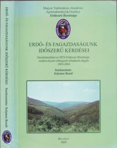 Dr. Solymos Rezs (szerk.) - Erd- s fagazdasgunk idszer krdsei