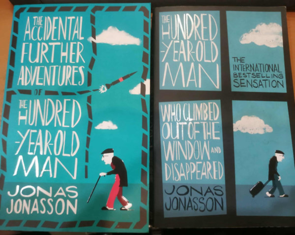Jonas Jonasson - 2 db Jonas Jonasson: The Accidental Further Adventures of the Hundred-Year-Old Man + The Hundred-Year-Old Man Who Climbed Out of the Window and Dissappeared