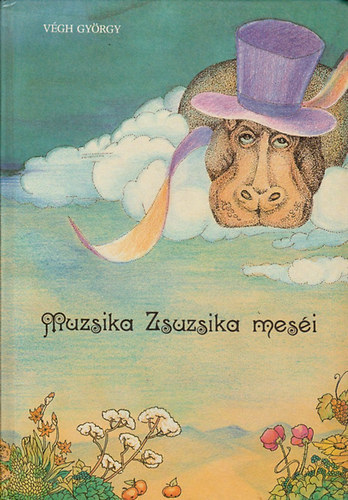 Vgh Gyrgy - Muzsika Zsuzsika mesi