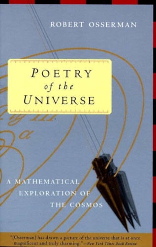 Robert Osserman - Poetry of the Universe: A Mathematical Exploration of the Cosmos