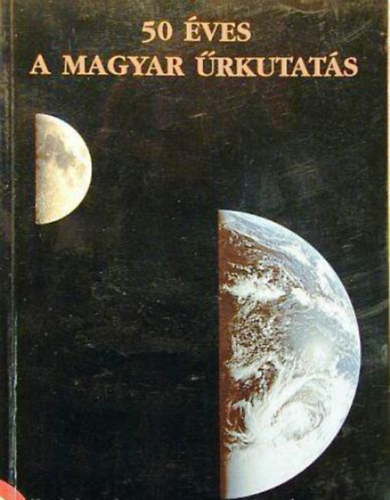 Dr. Both Eld-Dr. Horvth A. - 50 ves a magyar rkutats
