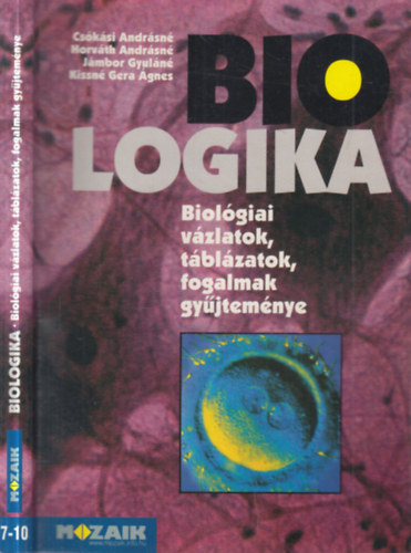 Csókási-Horváth-Jámbor-Kissné - Biologika (Biológiai vázlatok, táblázatok, fogalmak gyűjteménye)