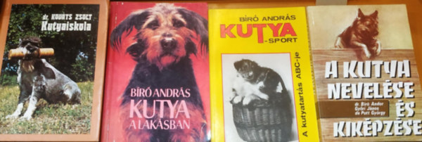 Br Andrs, Dr. Br Andor, Gyri Jnos, De Pott Gyrgy, Dr. Kovts Zsolt - 4 db Kutya a laksban + A kutya nevelse s kikpzse + Kutyasport (A kutyatarts ABC-je) + Kutyaiskola
