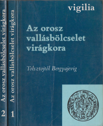 Trk Endre (vlogatta) - Az orosz vallsblcselet virgkora I-II.  Tolsztojtl Bergyajevig