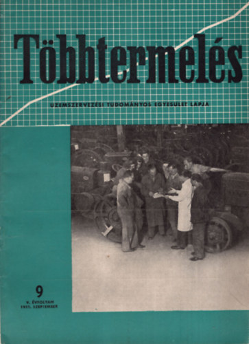 Harsnyi Istvn (szerk.) - Tbbtermels - zemszervezsi Tudomnyos  Egyeslet Lapja 1951. Szeptember