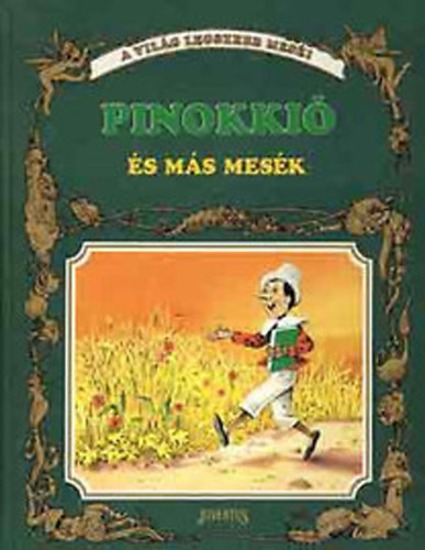 Tony Wolf (rajzolta), Pappn Varga Zsuzsa (ford.) - Pinokki s ms mesk
