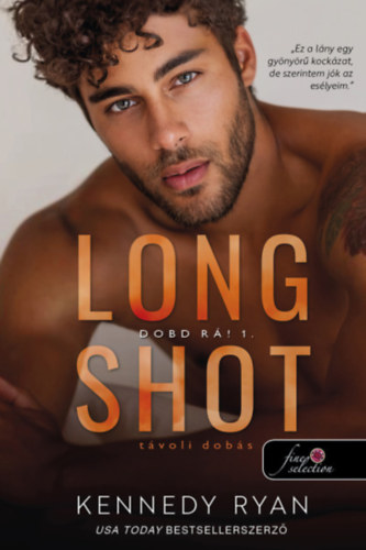 Kennedy Ryan - Long Shot - T�voli dob�s
