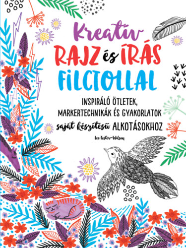 Lee Foster-Wilson - Kreatv rajz s rs filctollal