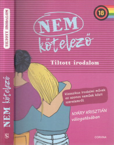 Nyry Krisztin (szerk.) - Nem ktelez (Tiltott irodalom)- Klasszikus irodalmi mvek az azonos nemek kzti szerelemrl