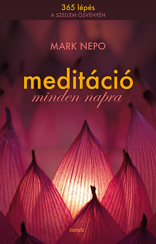 Mark Nepo - Meditci minden napra