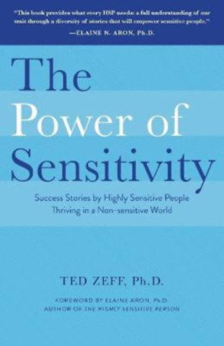 Ted Zeff, Ph. D., Prana Publishing - The Power of Sensitivity