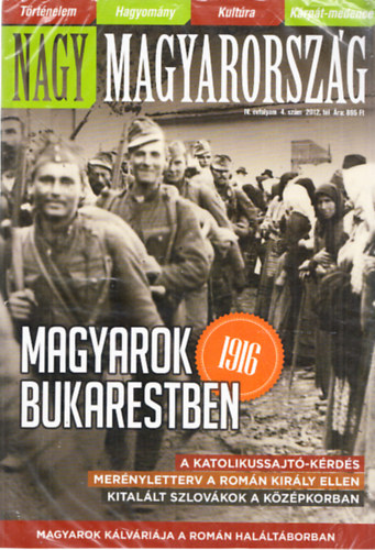 Szak�cs �rp�d (f�szerk.) - Nagy Magyarorsz�g IV. �vfolyam 4. sz�m 2012. t�l - Magyarok Bukarestben