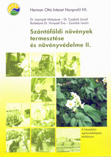 Dr. Lesznyk Mtysn, Zsombik Lszl - Szntfldi nvnyek termesztse s nvnyvdelem II.