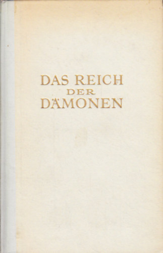 Frank Thiess - Das Reich der D�monen - Der Roman eines Jahrtausends