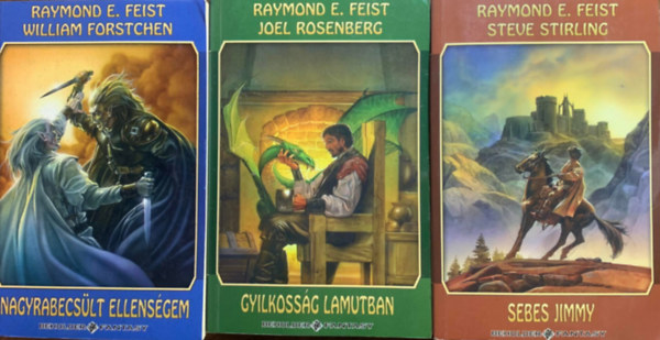 Raymond E. Feist, William Forstchen, Joel Rosenberg, Steve Stirling - A Rshbor legendja 1-3. (Nagyrabecslt ellensgem - Gyilkossg Lamutban - Sebes Jimmy)
