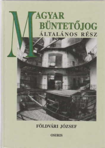 Fldvri Jzsef - Magyar bntetjog (ltalnos rsz)