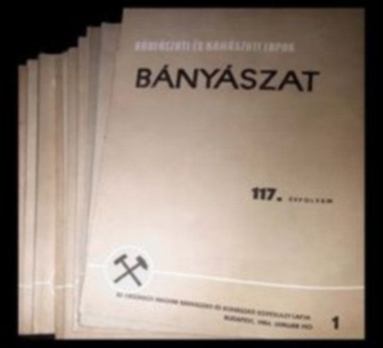 Pod�nyi Tibor - B�ny�szati �s koh�szati lapok- B�ny�szat 117. �vfolyam 1-11. sz�m