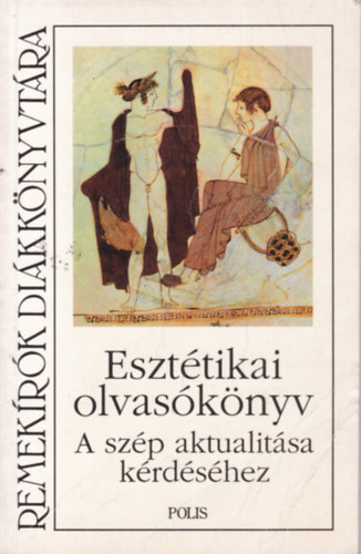 Orbn Gyngyi (szerk.) - Eszttikai olvasknyv a szp aktulisa krdshez
