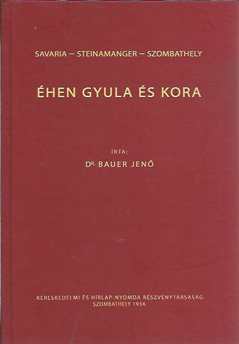 dr. Bauer Jen� - �hen Gyula �s kora
