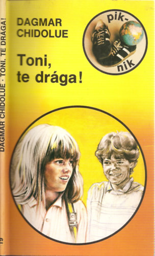Dagmar Chidolue - Toni, te drága! - Piknik könyvek