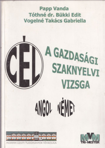 Cél a gazdasági szaknyelvű vizsga - Angol, német