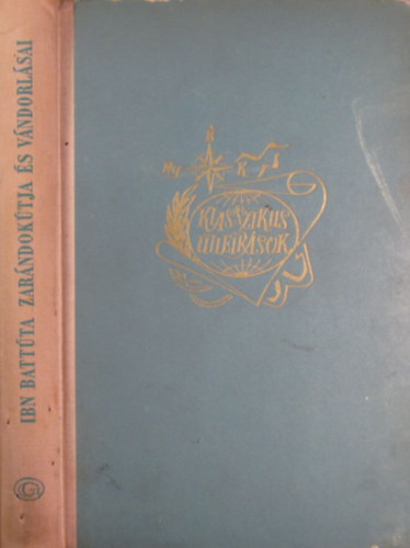 Boga Istvn (szerk.) - Ibn Battta zarndoktja s vndorlsai (Klasszikus tlersok)