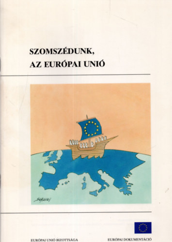Eurpai Uni - Szomszdunk, Az Eurpai Uni