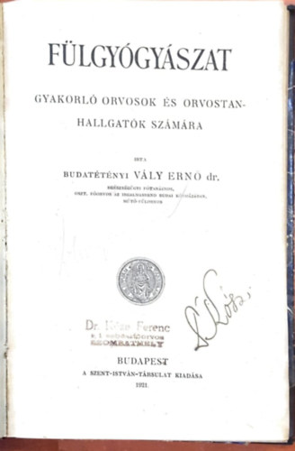 Dr. Budat�t�nyi V�ly Ern� - F�lgy�gy�szat - Gyakorl� orvosok �s orvostanhallgat�k sz�m�ra