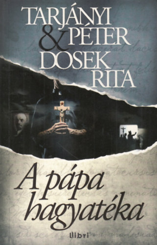 Tarj�nyi P�ter, Dosek Rita - A p�pa hagyat�ka