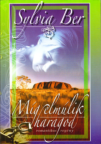 Sylvia Ber - M�g elm�lik haragod