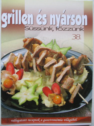Jmbor Mariann (szerk.) - Grillen s nyrson